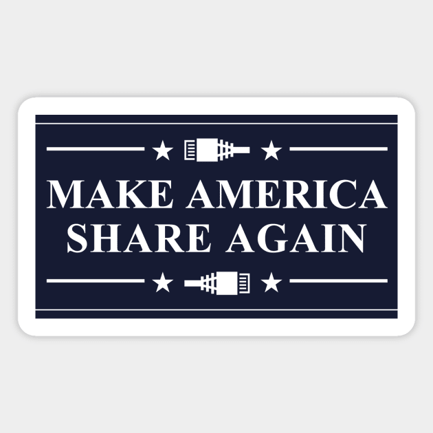 Make American Share Again - Ethernet 2024 Magnet by Electrovista